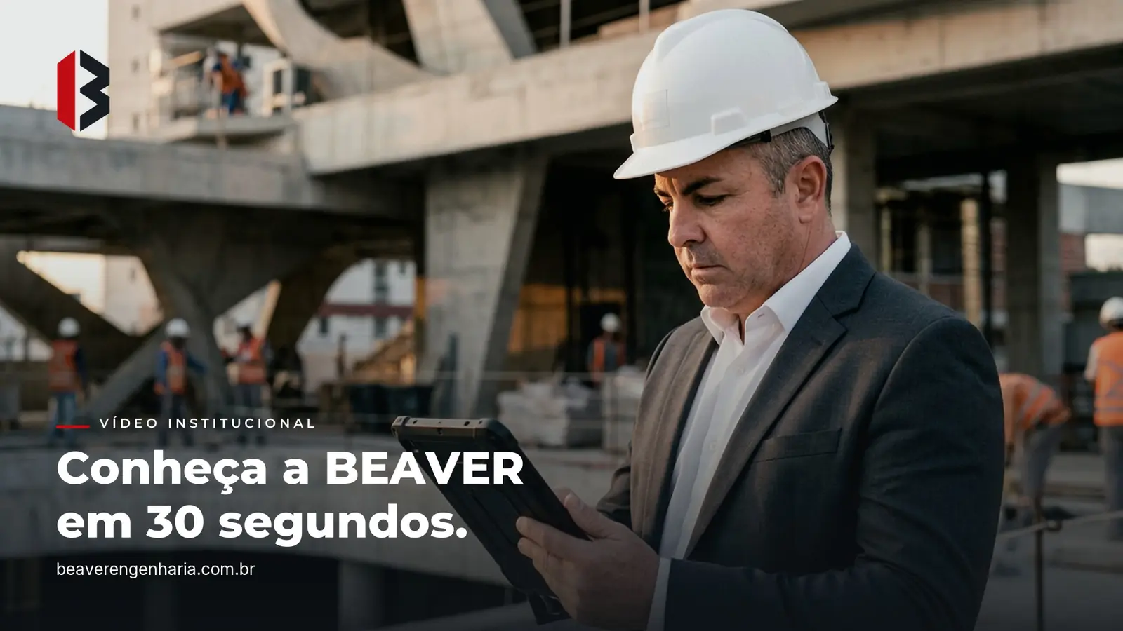 Engenharia BEAVER em obra: gerenciamento, fiscalização e controle técnico